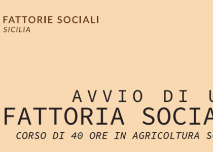 Da Fattorie sociali Sicilia: “Avvio di una fattoria sociale” Corso in agricoltura sociale