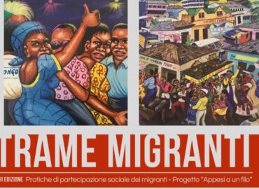 Trame migranti: integrazione, arte, territori.  Evento finale della seconda edizione
