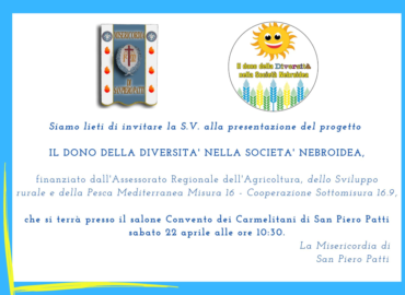Appuntamento il 22 aprile a San Piero Patti per “Il dono della diversità nella società nebroidea