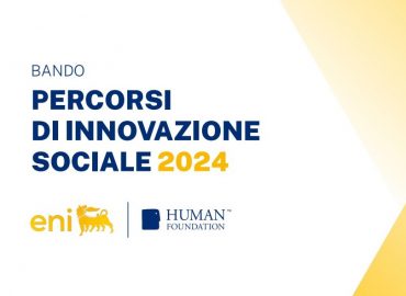 Percorsi di innovazione sociale con Human Foundation (scadenza I luglio)