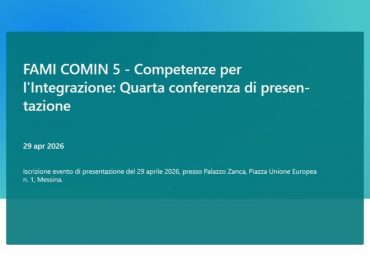 FAMI COMIN 5 – Competenze per l’Integrazione: presentazione il 29 a Messina